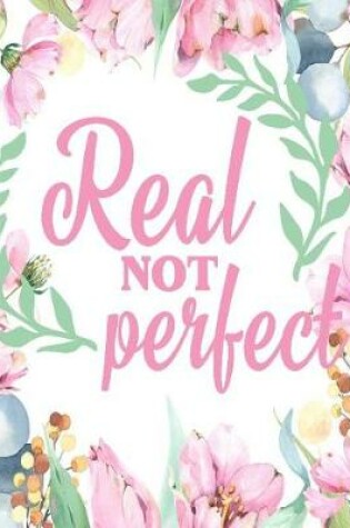 Cover of Real Not Perfect