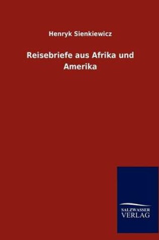 Cover of Reisebriefe Aus Afrika Und Amerika