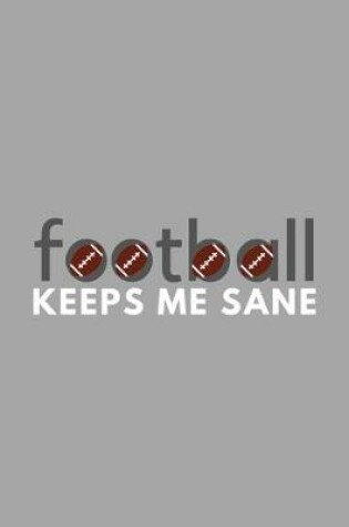 Cover of Football Keeps Me Sane