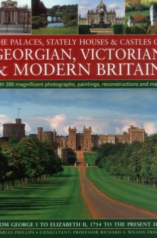 Cover of The Palaces, Stately Houses & Castles of Georgian, Victorian and Modern Britain