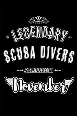 Book cover for Legendary Scuba Divers are born in November