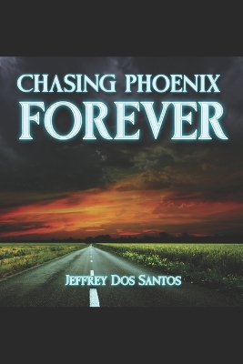 Cover of Chasing Phoenix Forever