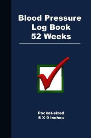 Cover of Blood Pressure Log Book 52 Weeks