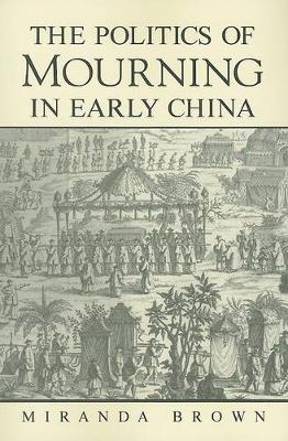 Book cover for The Politics of Mourning in Early China