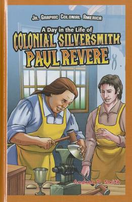 Book cover for A Day in the Life of Colonial Silversmith Paul Revere