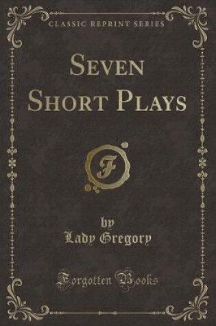 Cover of Seven Short Plays (Classic Reprint)