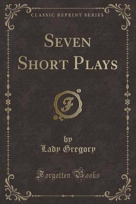 Book cover for Seven Short Plays (Classic Reprint)