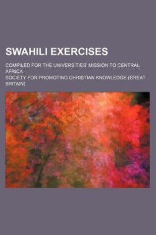 Cover of Swahili Exercises; Compiled for the Universities' Mission to Central Africa