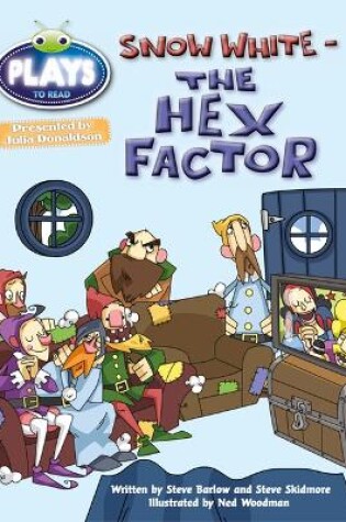 Cover of Bug Club Julia Donaldson Plays Gold/2B Snow White - The Hex Factor