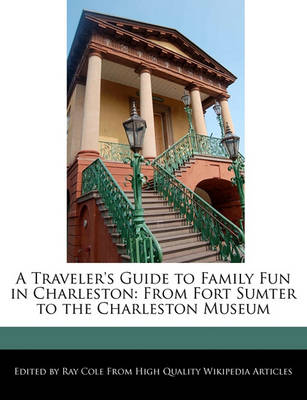 Book cover for A Traveler's Guide to Family Fun in Charleston