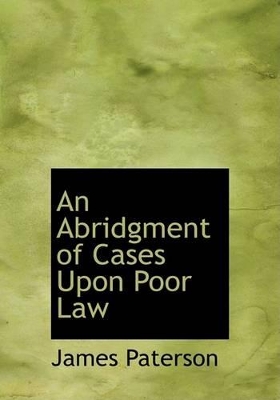 Book cover for An Abridgment of Cases Upon Poor Law