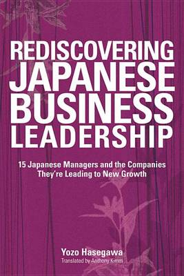 Book cover for Rediscovering Japanese Business Leadership