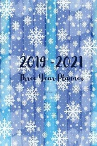 Cover of 2019-2021 Three Year Planner-Snow Flakes