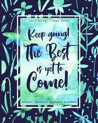 Book cover for Keep Going the Best is Yet to Come