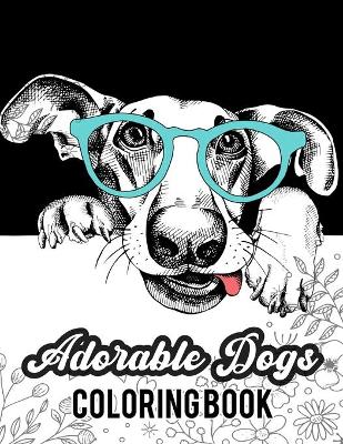 Book cover for Adorable Dogs Coloring Book