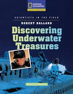 Book cover for Reading Expeditions (Science: Scientists in the Field): Robert Ballard: Discovering Underwater Treasures