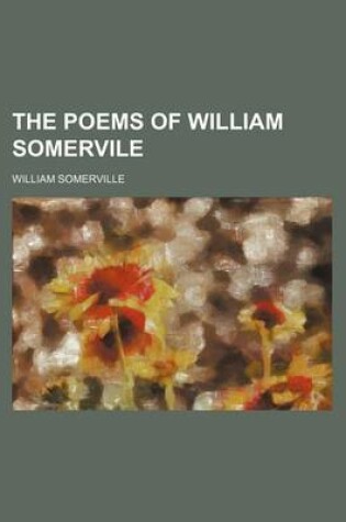 Cover of The Poems of William Somervile