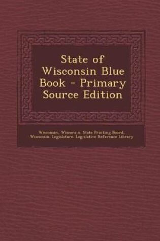 Cover of State of Wisconsin Blue Book - Primary Source Edition