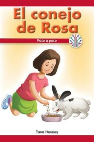 Cover of El Conejo de Rosa: Paso a Paso (Rosa's Rabbit: Step by Step)