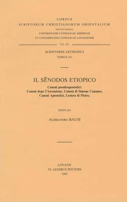 Cover of Il Senodos Etiopico. Canoni Pseudoapostolici: Canoni Dopo L'Ascensione, Canoni Di Simone Cananeo, Canoni Apostolici, Lettera Di Pietro