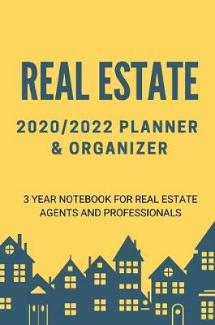 Cover of Real Estate 2020/2022 Planner & Organizer