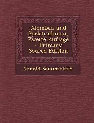 Book cover for Atombau Und Spektrallinien, Zweite Auflage