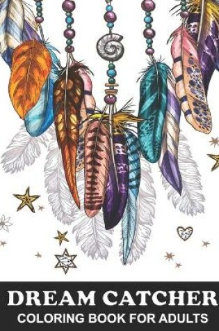 Cover of Dream Catcher Coloring Book for Adults