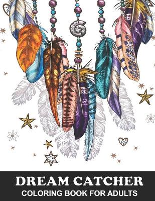 Book cover for Dream Catcher Coloring Book for Adults