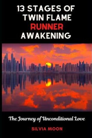 Cover of 13 Stages of Twin Flame Runner Awakening