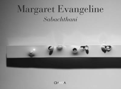 Book cover for Margaret Evangeline Sabachthani