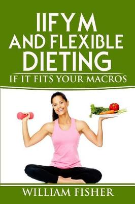 Book cover for IIFYM And Flexible Dieting