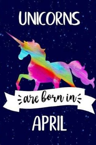 Cover of Unicorns are Born in April