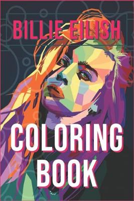 Book cover for Billie Eilish Coloring Book