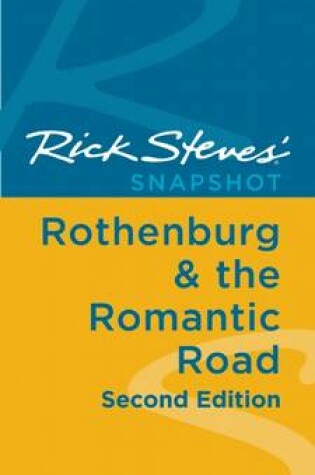 Cover of Rick Steves' Snapshot Rothenburg & the Romantic Road