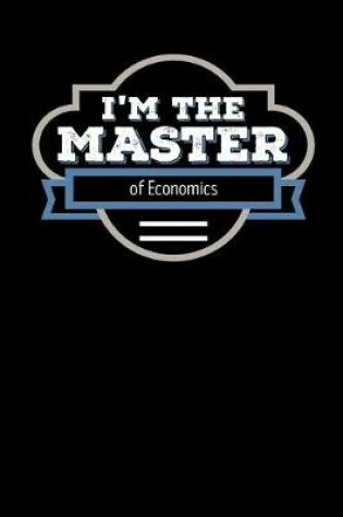 Cover of I'm the Master of Economics