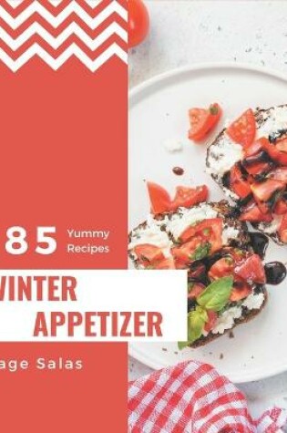 Cover of 185 Yummy Winter Appetizer Recipes