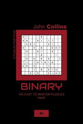 Cover of Binary - 120 Easy To Master Puzzles 11x11 - 4