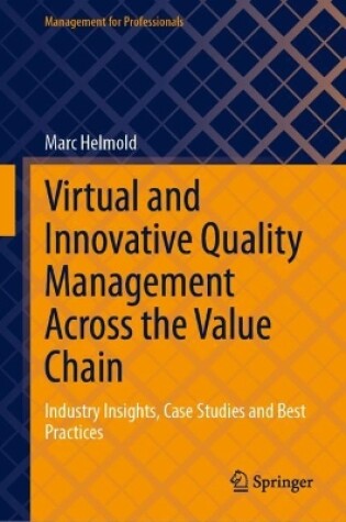 Cover of Virtual and Innovative Quality Management Across the Value Chain