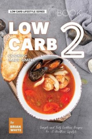 Cover of Low Carb Cooking Made Simple - Book 2