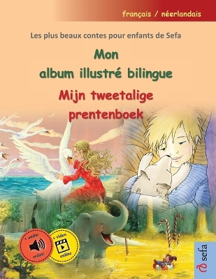 Book cover for Mon album illustré bilingue - Mijn tweetalige prentenboek (français / néerlandais)