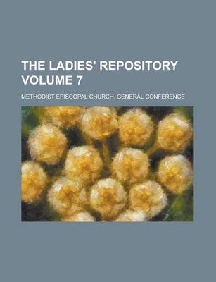 Book cover for The Ladies' Repository Volume 7