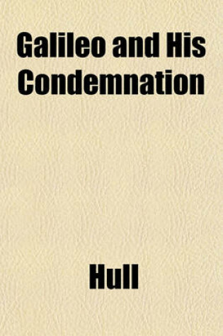 Cover of Galileo and His Condemnation