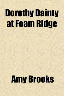 Book cover for Dorothy Dainty at Foam Ridge