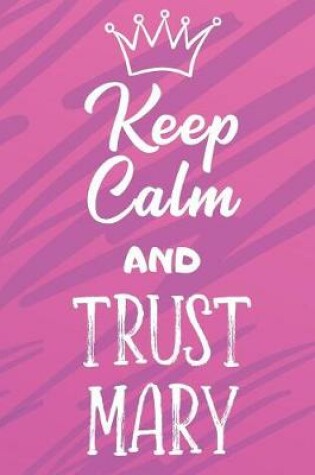 Cover of Keep Calm And Trust Mary