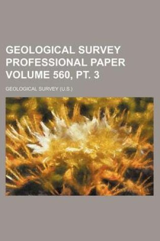 Cover of Geological Survey Professional Paper Volume 560, PT. 3