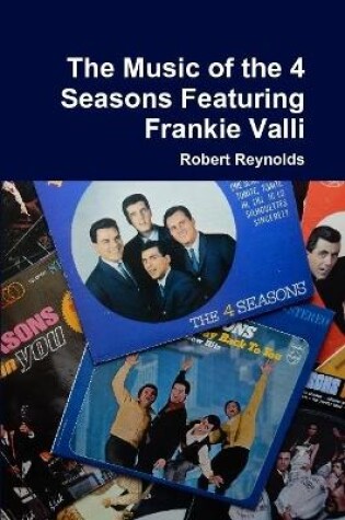 Cover of The Music of the 4  Seasons Featuring Frankie Valli
