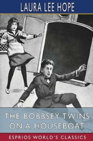 Cover of The Bobbsey Twins on a Houseboat (Esprios Classics)