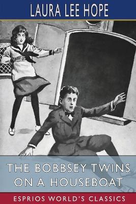 Book cover for The Bobbsey Twins on a Houseboat (Esprios Classics)