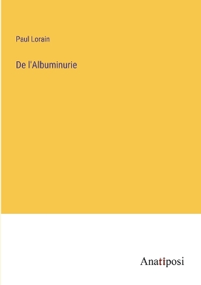 Book cover for De l'Albuminurie