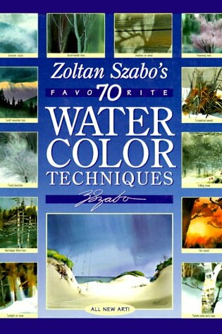 Cover of Zoltan Szabo's 70 Favorite Watercolor Techniques